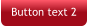 Button text 2
