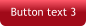 Button text 3