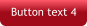 Button text 4