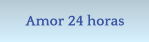Amor 24 horas