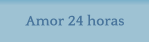 Amor 24 horas
